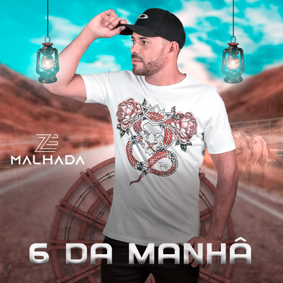 6 Da Manhã By Zé Malhada's cover