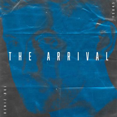 The Arrival By Deniz Bul's cover