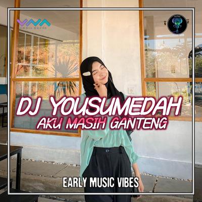 Dj Yousumedah X Aku Iseh Nganteng's cover