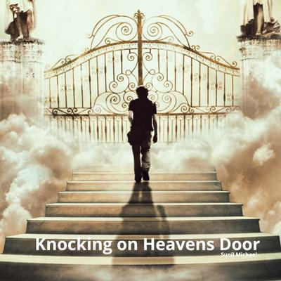 Knocking on Heavens Door (Cover) By Sunil Michael's cover