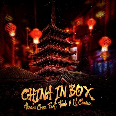 China in Box By Akashi Cruz, Lil Chainz, Lil Fuub's cover