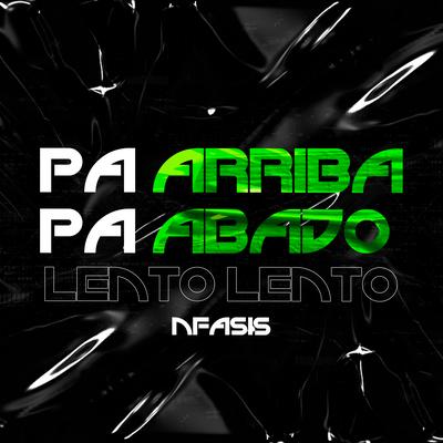 Pa Arriba Pa Bajo Lento Lento By Nfasis's cover