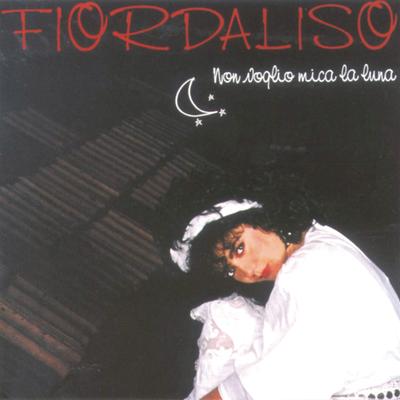 Non voglio mica la luna By Fiordaliso's cover