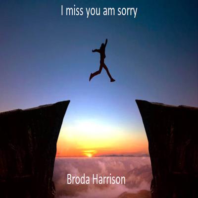 I miss you am sorry's cover