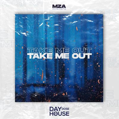 Take Me Out By MZA's cover