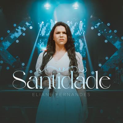 Santidade By Eliane Fernandes's cover