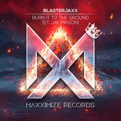 Burn It To The Ground (feat. Jay Mason) By Blasterjaxx, Jay Mason's cover
