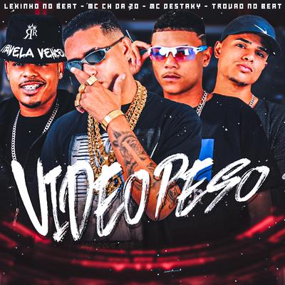 Video Peso By Mc CH Da Z.O, Mc Destaky, Lekinho no Beat, Trovão no Beat's cover