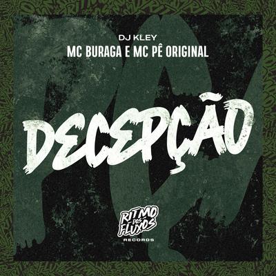 Decepção By MC Buraga, MC Pê Original, DJ Kley's cover