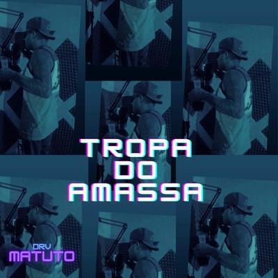 Tropa do Amassa's cover