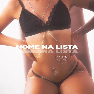 Nome Na Lista By Magyn's cover