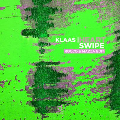 Heart Swipe (Rocco & Mazza Edit) By Klaas's cover