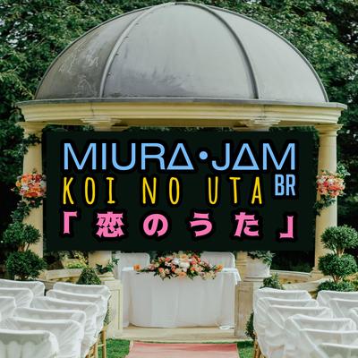 Koi No Uta (Tonikawa) By Miura Jam BR's cover