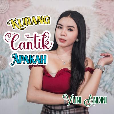 Kurang Cantik Apakah's cover