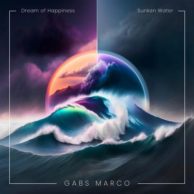 Dream of Happiness By Gabs Marco's cover