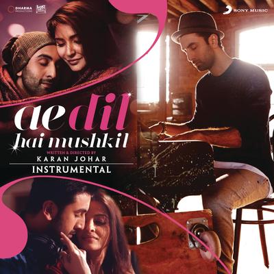 Ae Dil Hai Mushkil (Instrumental)'s cover