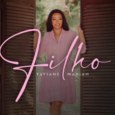 Filho By Tatiane Mariah's cover