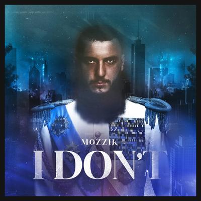 I don't By Mozzik's cover