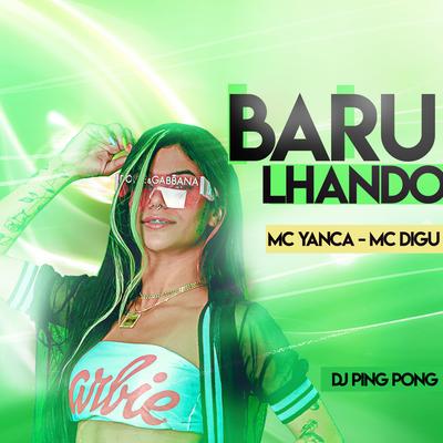 Barulhando By MC Yanca, MC Digu, DJ Ping Pong's cover