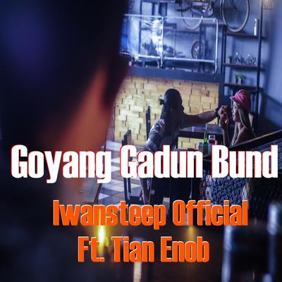 Goyang Gadun Bund's cover