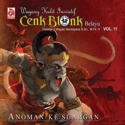 Wayang Cenk Blonk, Vol. 11: Anoman Ke Suargan's cover