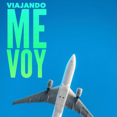Viajando Me Voy's cover
