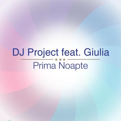 Prima Noapte By DJ Project's cover