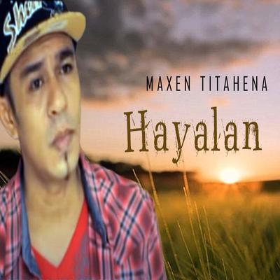 Maxen Titahena's cover