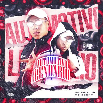 Automotivo Lendario By DJ Erik JP, MC Denny's cover