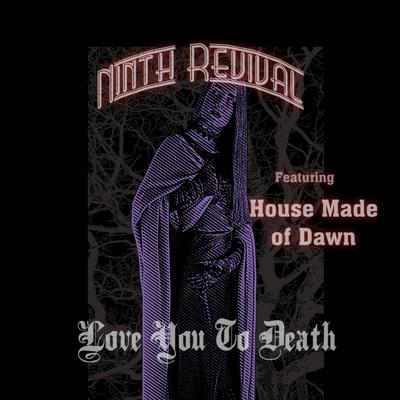 Love You To Death By Ninth Revival, House Made of Dawn's cover