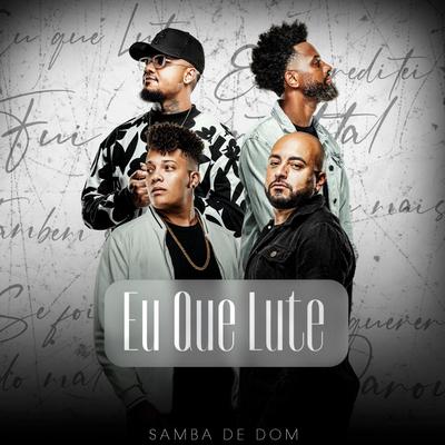 Eu Que Lute By Samba De Dom's cover