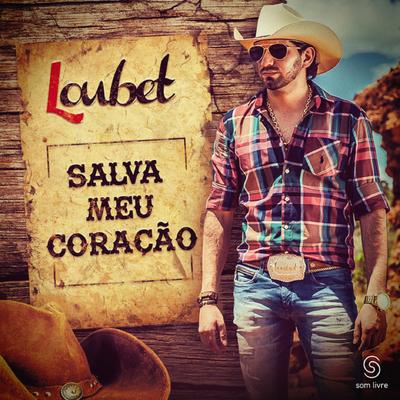 Salva Meu Coração By Loubet's cover