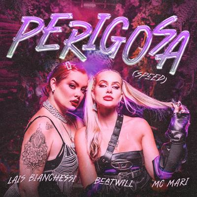 Perigosa (Speed) By Lais Bianchessi, MC Mari, BeatWill's cover