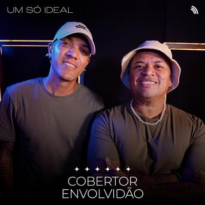 Cobertor / Envolvidão By Um Só Ideal's cover