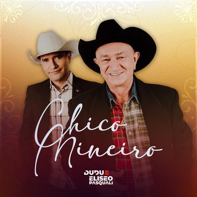Chico Mineiro By Dudu e Eliseo Pasquali's cover