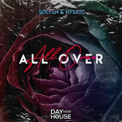 All Over By Solven, Hysaze's cover