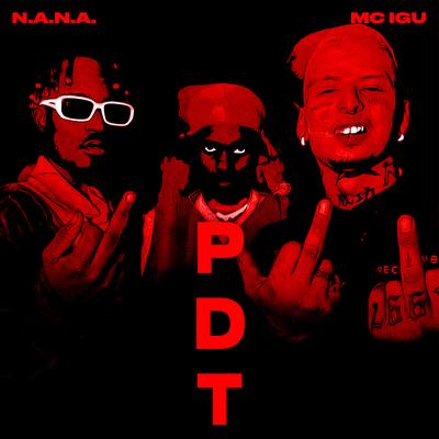 Profs do Trap / PDT By N.A.N.A., MC Igu's cover