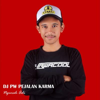 Dj Pw Pejalan Karma's cover