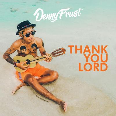 Thank You Lord By Denny Frust's cover