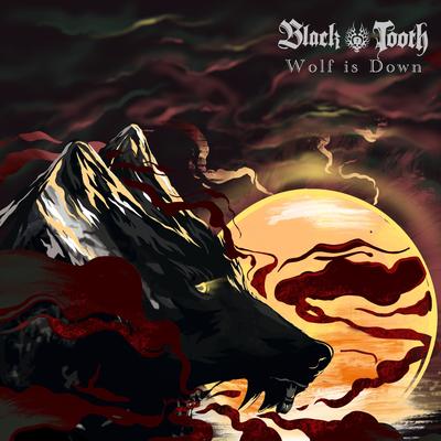 Wolf is Down By Black Tooth's cover
