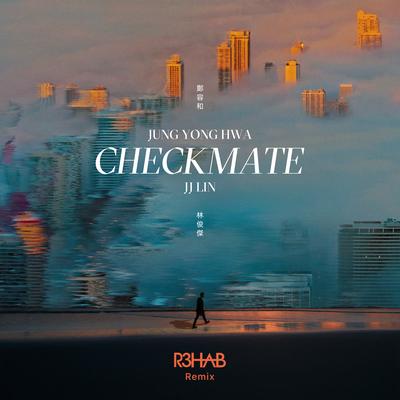 CHECKMATE (R3HAB Remix)'s cover