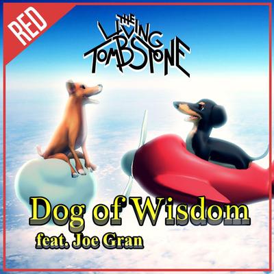Dog of Wisdom (Red Version) [Instrumental] By The Living Tombstone's cover