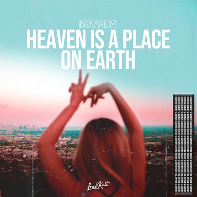 Heaven is a Place on Earth By Braaheim's cover