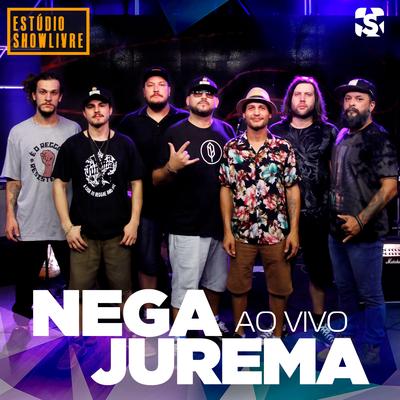 Nega Jurema no Estúdio Showlivre (Ao Vivo)'s cover