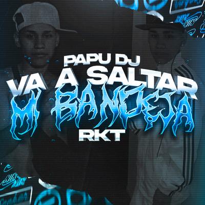 Va a Saltar Mi Bandeja Rkt's cover