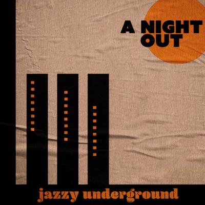 A Night Out By Jazzy Underground's cover