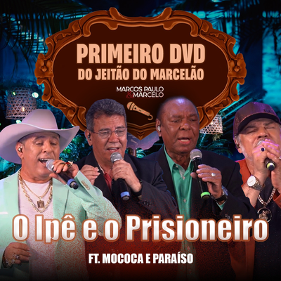 O Ipê e o Prisioneiro (Ao Vivo)'s cover