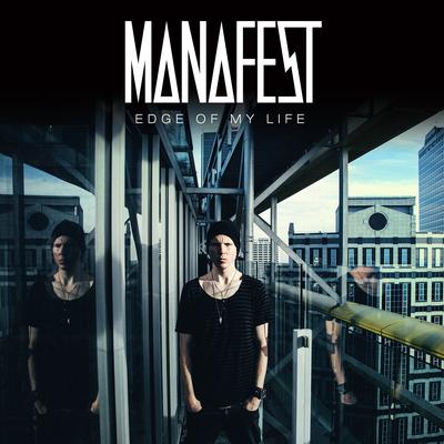 Edge of My Life By Manafest's cover