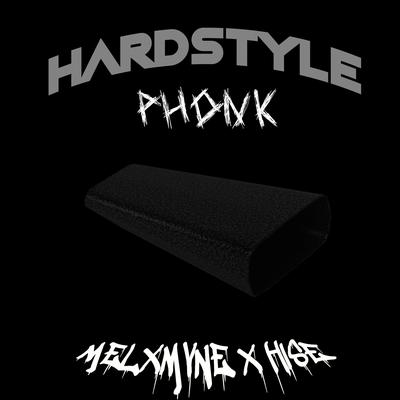Hardstyle Phonk By MELXMVNE, HISE's cover