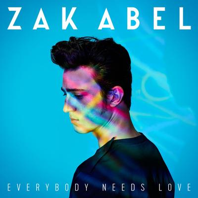 Everybody Needs Love By Zak Abel's cover